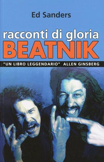 Racconti di Gloria Beatnik - Ed Sanders - Libro ShaKe 2013, Underground | Libraccio.it