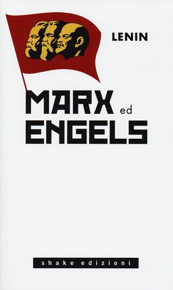Marx ed Engels - Lenin - Libro ShaKe 2013 | Libraccio.it
