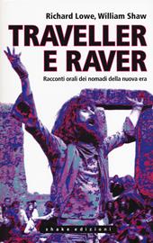 Traveller e raver. Racconti orali dei nomadi della nuova era