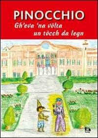 Pinicchio. Gh'eva' na volta un tocch da legn - Carlo Collodi - Libro Ars Medica (Legnano) 2012 | Libraccio.it