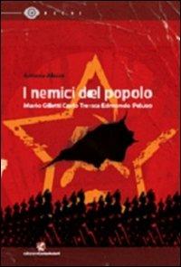 I nemici del popolo - Antonio Alosco - Libro Cento Autori 2011, La memoria degli occhi | Libraccio.it