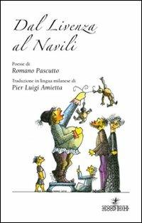 Dal Livenza al Navili - Romano Pascutto - Libro Graphot 2010 | Libraccio.it