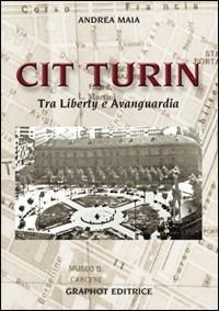 Cit Turin - Andrea Maia - Libro Graphot 2013 | Libraccio.it