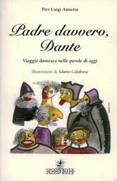 Padre davvero, Dante. Viaggio dantesco nelle parole di oggi