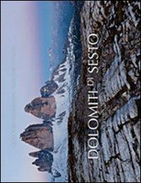 Dolomiti di Sesto. Attorno alle tre cime. Ediz. illustrata - Samuel Pradetto Cignotto, Martin Schweiggl - Libro Daniele Marson 2013 | Libraccio.it