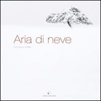 Aria di neve. Ediz. multilingue - Emmanuel Boitier - Libro Daniele Marson 2014 | Libraccio.it