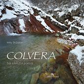 Colvera, tra silenzi e poesia. Ediz. italiana e inglese