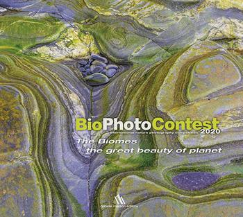 BioPhotoContest 2020. The Biomes, the great beauty of planet. Ediz. italiana e inglese  - Libro Daniele Marson 2020 | Libraccio.it