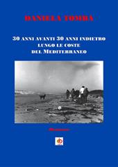 30 anni avanti 30 anni indietro lungo le coste del Mediterraneo