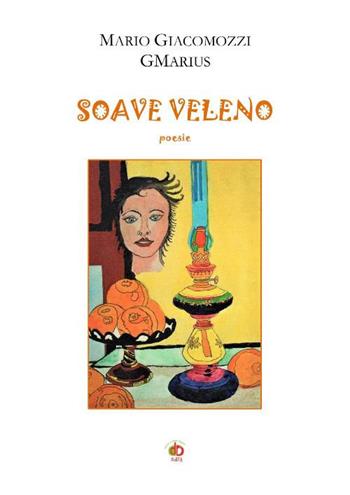 Soave veleno - GMarius - Libro Edda Edizioni 2018, Edda poetica | Libraccio.it
