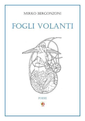Fogli volanti - Mirko Bergonzoni - Libro Edda Edizioni 2019, Edda poetica | Libraccio.it