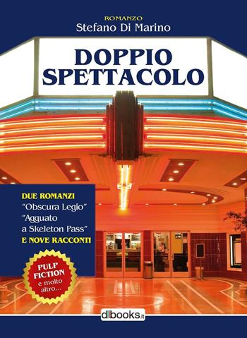 Doppio spettacolo - Stefano Di Marino - Libro Dbooks.it 2016 | Libraccio.it