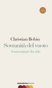 Sovranità del vuoto. Ediz. italiana e francese - Christian Bobin - Libro AnimaMundi edizioni 2014, Scrittura nuda | Libraccio.it