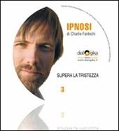 Supera la tristezza. Audiolibro. CD Audio