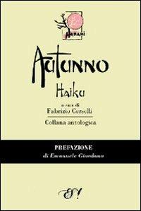 Autunno Haiku  - Libro Edizioni della Sera 2013, Hanami | Libraccio.it
