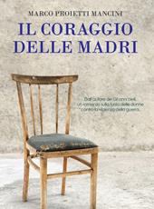 Il coraggio delle madri