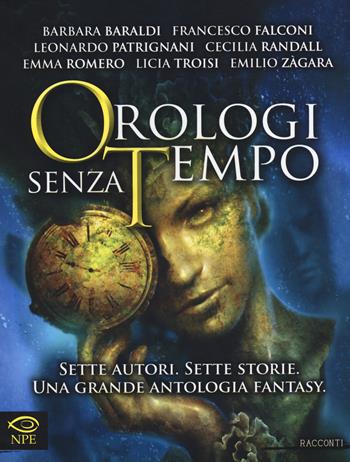 Orologi senza tempo  - Libro Edizioni NPE 2014, Narrativa | Libraccio.it