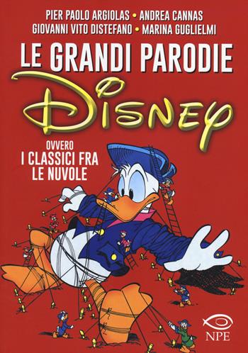 Le grandi parodie Disney ovvero i classici fra le nuvole. Ediz. illustrata  - Libro Edizioni NPE 2014, L' arte delle nuvole | Libraccio.it