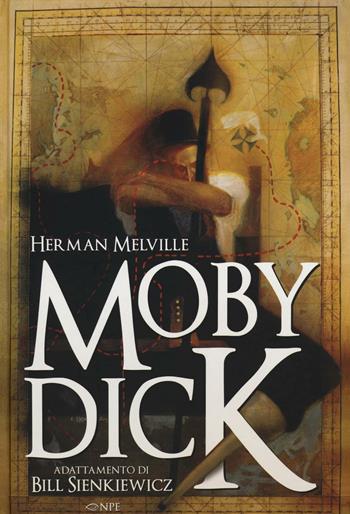 Moby Dick - Herman Melville, Bill Sienkiewicz - Libro Edizioni NPE 2016, Nuvole d'autore | Libraccio.it