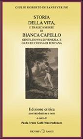 Storia della vita e tragica morte di Bianca Capello, gentildonna di Venezia e granduchessa di Toscana