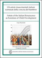 Gli artisti rinascimentali italiani scienziati della crescita del bambino. Ediz. italiana e inglese