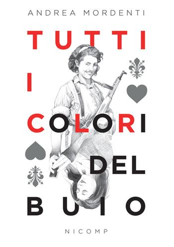 Tutti i colori del buio - Andrea Mordenti - Libro Nicomp Laboratorio Editoriale 2016, Letture | Libraccio.it