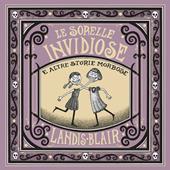 Le sorelle invidiose e altre storie morbose. Ediz. illustrata