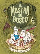 Il mostro del bosco. Le disavventure della famiglia Coniglio. Ediz. a caratteri grandi