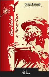 Garibaldi a Scarlino - Federico Bigongiari - Libro Ouverture 2011 | Libraccio.it