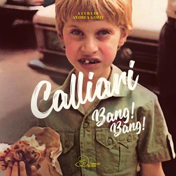 Calliari. Bang! Bang! Ediz. italiana e francese - Marco Calliari - Libro Ouverture 2019 | Libraccio.it