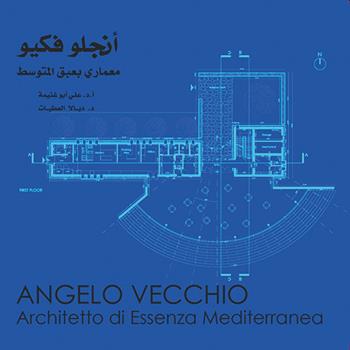 Angelo Vecchio. Architetto di essenza mediterranea - Alì Abughanimeh - Libro La Rocca Edizioni 2022 | Libraccio.it