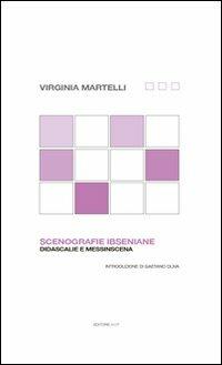 Scenografie ibseniane. Didascalie e messinscena - Virginia Martelli - Libro XY.IT 2013, L' educazione alla teatralità | Libraccio.it