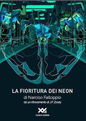 La fioritura dei neon