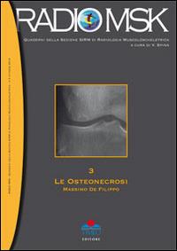 Le osteonecrosi - Massimo De Filippo - Libro Timeo 2013, Radio MSK. Quaderni della sezione SIRM | Libraccio.it
