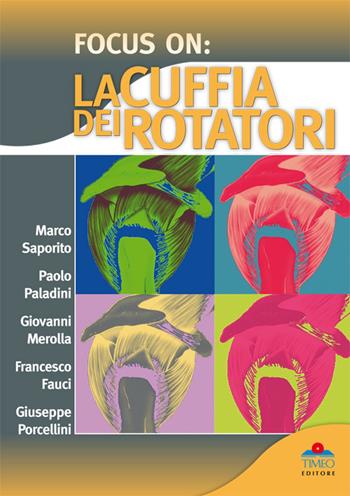 Focus on. La cuffia dei rotatori  - Libro Timeo 2016 | Libraccio.it
