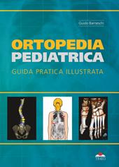 Ortopedia pediatrica. guida pratica illustrata. Ediz. illustrata