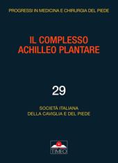 Il complesso achilleo plantare. Ediz. illustrata