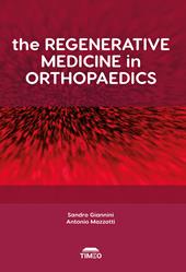 The regenerative medicine in orthopaedics. Ediz. illustrata