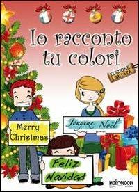 Un dono di Natale. Ediz. limitata - Antonella Massimi - Libro Noirmoon Editore 2011, Io racconto, tu colori | Libraccio.it