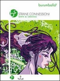 Burumballa. Vol. 2: Strane connessioni. Gente al crocevia.  - Libro Tunué 2010 | Libraccio.it