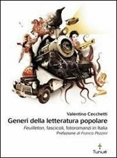 Generi della letteratura popolare. Feuilleton, fascicoli, fotoromanzi in Italia