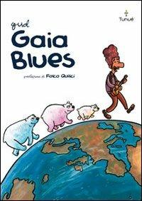 Gaia Blues - Gud - Libro Tunué 2011 | Libraccio.it