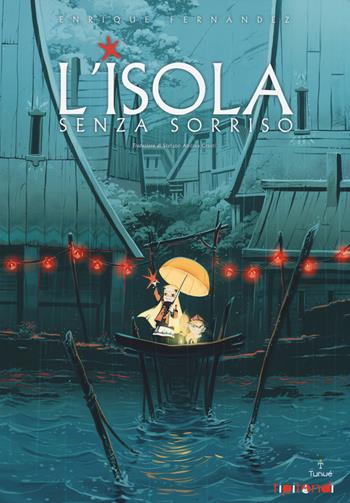 L' isola senza sorriso - Enrique Fernández - Libro Tunué 2014, Tipitondi | Libraccio.it