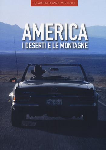 America dei deserti e delle montagne - Cecilia Carreri - Libro Edizioni Mare Verticale 2017, I quaderni di mare verticale | Libraccio.it