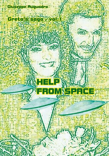 Greta's saga. Help from space. Vol. 1 - Giuseppe Auguadro - Libro Editoriale Lombarda 2016, La saga di Greta | Libraccio.it
