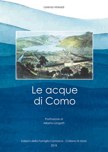 Le acque di Como - Lorenzo Marazzi - Libro Editoriale Lombarda 2018 | Libraccio.it