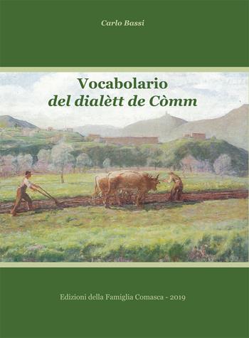 Vocabolario del dialètt de Còmm - Carlo Bassi - Libro Editoriale Lombarda 2019 | Libraccio.it