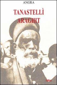 Tanastelli araghit - Angra - Libro Edibios 2011 | Libraccio.it