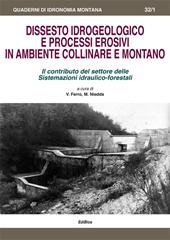 Dissesto idrogeologico e processi erosivi in ambiente collinare e montano. Il contributo del settore delle sistemazioni idraulico-forestali