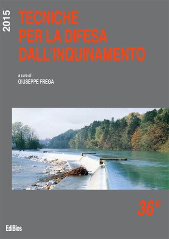 Tecniche per la difesa dall'inquinamento. 36° corso  - Libro Edibios 2015 | Libraccio.it